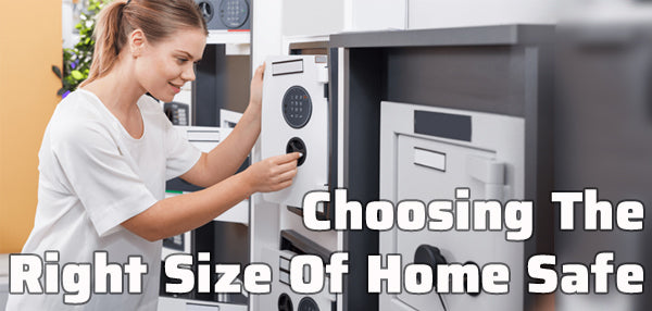 Choosing The Right Size Of Home Safe